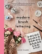 Image of modern brush lettering a beginners guide to the art of brush lettering plus