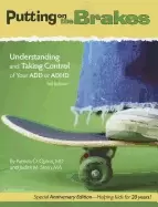 Image of putting on the brakes understanding and taking control of your add or adhd