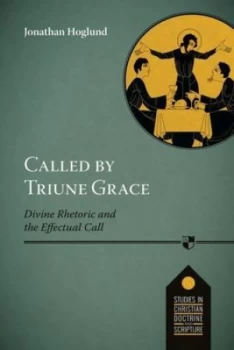 Image of Called by Triune Grace by Jonathan Hoglund Book