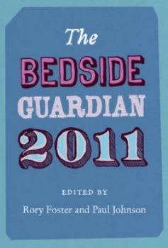Image of Bedside Guardian 2011 by Rory Foster Hardback