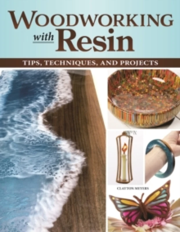 Image of Woodworking with Resin : Tips, Techniques, and Projects Paperback / softback