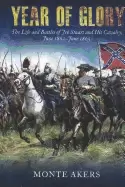Image of year of glory the life and battles of jeb stuart and his cavalry june 1862a