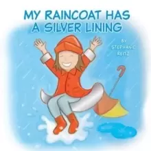 Image of My Raincoat Has a Silver Lining