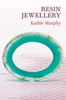 Image of Resin Jewellery by Kathie Murphy Paperback
