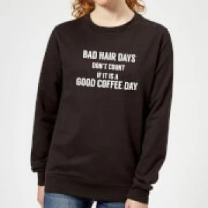 image of Bad Hair Days Don't Count Womens Sweatshirt - Black - 3XL