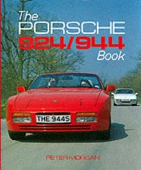 Image of The Porsche 924/944 Book by Peter Morgan Hardback