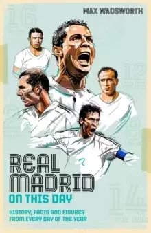 Image of Real Madrid On This Day : History, Facts & Figures from Every Day of the Year