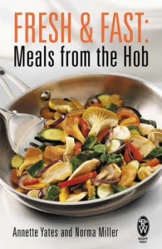 Image of Fresh and Fast. Meals from the Hob by Annette Yates Paperback