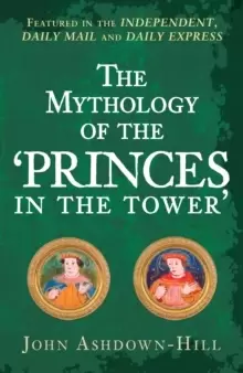 Image of The Mythology of the 'Princes in the Tower'