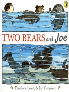 Image of Two Bears and Joe by Penelope Lively and Jan Ormerod Paperback
