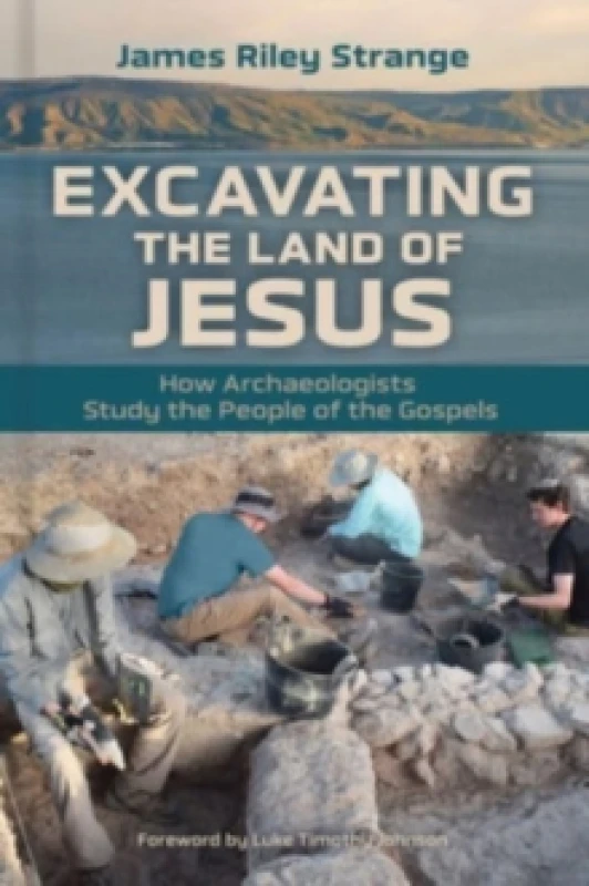 Image of Excavating the Land of Jesus. Book. By James Riley Strange Books