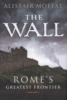 Image of The Wall by Alistair Moffat Hardback