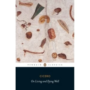 Image of On Living and Dying Well by Cicero (Paperback, 2012)