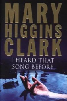 Image of I Heard That Song before by Mary Higgins Clark Hardback