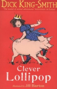 Image of Clever Lollipop by Dick King-Smith Paperback
