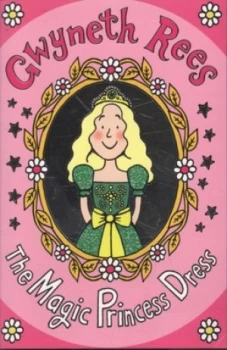 Image of The Magic Princess Dress by Gwyneth Rees Paperback