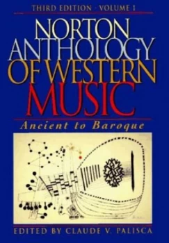 Image of Norton Anthology of Western Music by Claude V Palisca Paperback