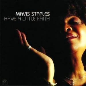 image of Have a Little Faith by Mavis Staples CD Album