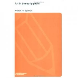 Image of Art in the Early Years by Kristen Ali Eglinton Book