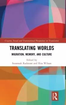 Image of Translating Worlds : Migration, Memory, and Culture