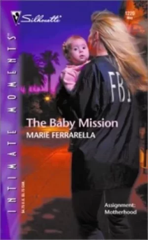 Image of The baby mission by Marie Ferrarella