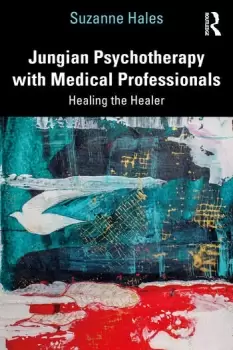 Image of Jungian Psychotherapy with Medical ProfessionalsHealing the Healer