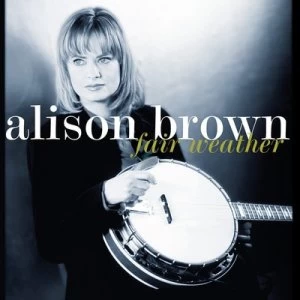 Image of Fair Weather by Alison Brown CD Album