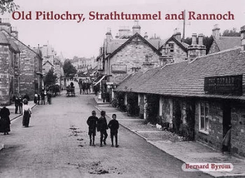 Image of Old Pitlochry Strathtummel and Rannoch by Bernard Byrom Book