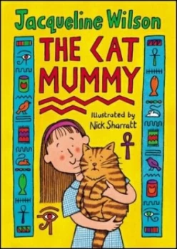 Image of The Cat Mummy by Jacqueline Wilson and Nick Sharratt Hardback