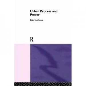 Image of Urban Process and Power by Peter Ambrose Book