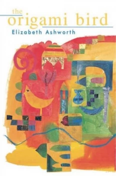 Image of The Origami Bird by Elizabeth Ashworth Book