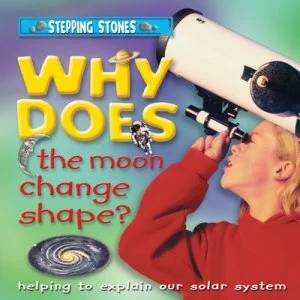 Image of Why Does the Moon Change Shape by Helen Orme Paperback