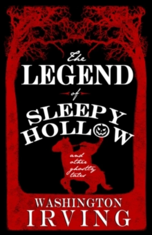 Image of The Legend of Sleepy Hollow and Other Ghostly Tales : Annotated Edition - Contains Twelve Ghostly Tales Paperback / softback