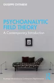 Image of Psychoanalytic Field Theory A Contemporary Introduction