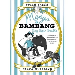 Image of Mango & Bambang: Tiny Tapir Trouble (Book Three)