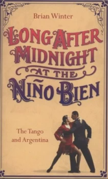Image of Long After Midnight at the Nio Bien by Brian Winter Hardback