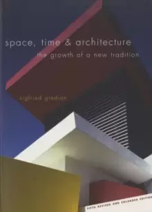 Image of Space, Time and Architecture : The Growth of a New Tradition, Fifth Revised and Enlarged Edition