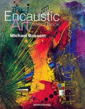 Image of The Encaustic Art Project Book by Michael Bossom Book