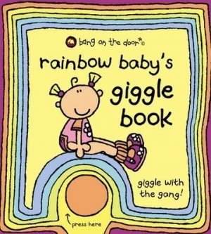 Image of Rainbow Babys Giggle Book by Bang on the Door Book