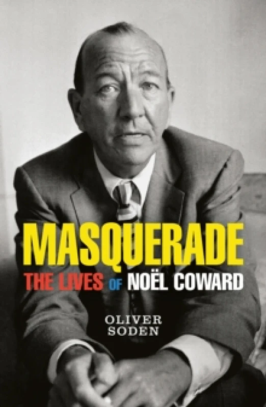 Image of Masquerade : The Lives of Noel Coward Paperback / softback
