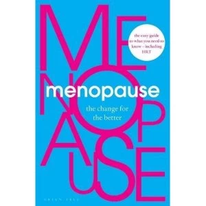 Image of Menopause The Change for the Better Paperback / softback 2018