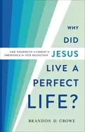 Image of why did jesus live a perfect life the necessity of christs obedience for ou
