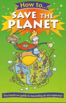 Image of How to Save the Planet by Barbara Taylor Book