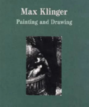 Image of Painting and Drawing by Max Klinger and Jonathan Watkins and Fiona Elliott and Christopher Croft and Ikon Gallery Paperback