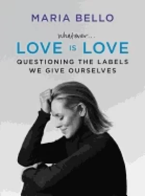 Image of whatever love is love questioning the labels we give ourselves