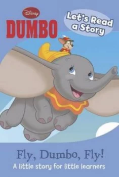 Image of Lets Read a Story - Fly Dumbo Fly Hardback