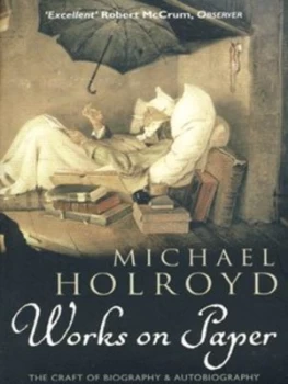 Image of Works on Paper by Michael Holroyd Paperback