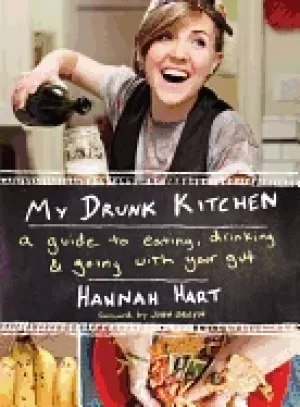 Image of my drunk kitchen a guide to eating drinking and going with your gut