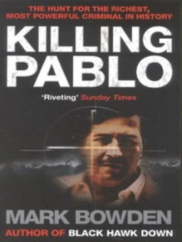 Image of Killing Pablo by Mark Bowden Paperback