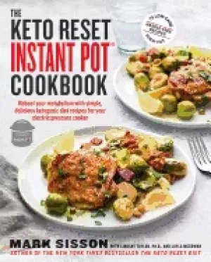 Image of keto reset instant pot cookbook reboot your metabolism with simple deliciou